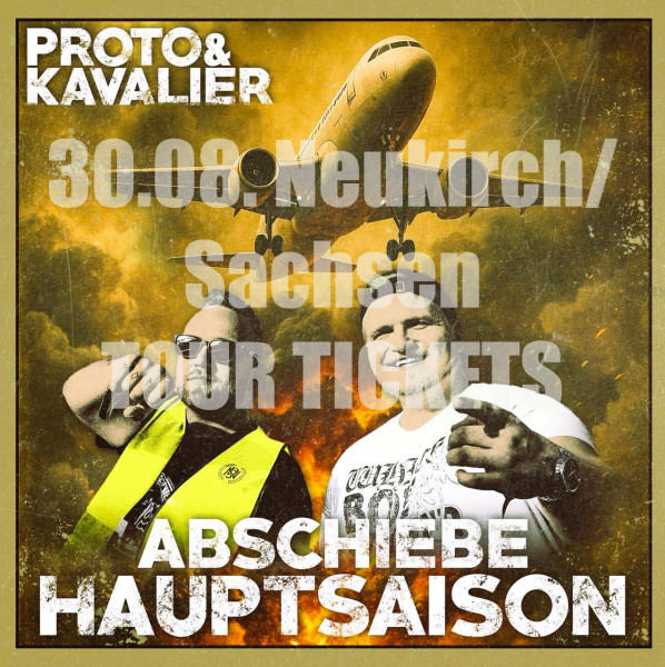 Ticket Neukich/30.08. Abschiebehauptsaison-Tour
