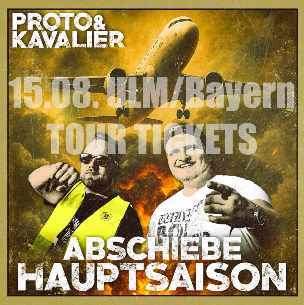 Ticket Ulm/15.08. Abschiebehauptsaison-Tour